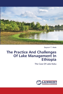 غلاف كتاب The Practice And Challenges Of Lake Management In Ethiopia
