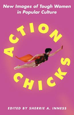 غلاف كتاب Action Chicks: New Images of Tough Women in Popular Culture