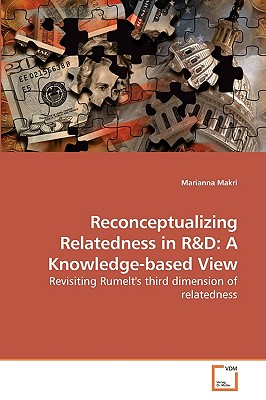 Reconceptualizing Relatedness in R&D:             A Knowledge-based View