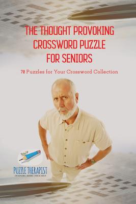 The Thought Provoking Crossword Puzzle for Seniors | 70 Puzzles for Your Crossword Collection