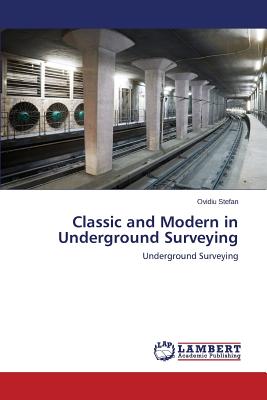 Classic and Modern in Underground Surveying