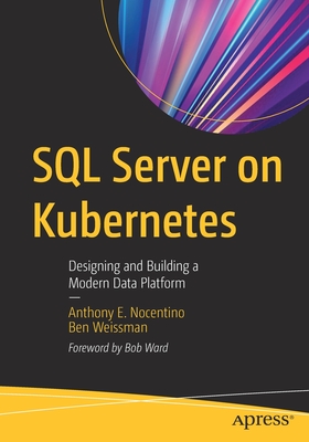 SQL Server on Kubernetes : Designing and Building a Modern Data Platform