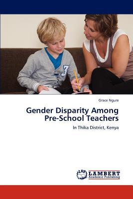 غلاف كتاب Gender Disparity Among Pre-School Teachers