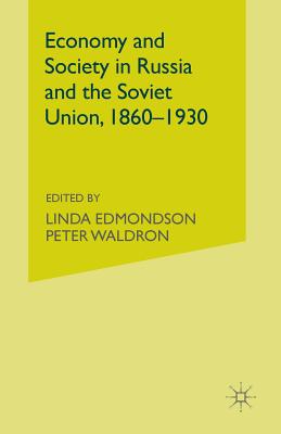 Economy and Society in Russia and the Soviet Union, 1860-1930 : Essays for Olga Crisp