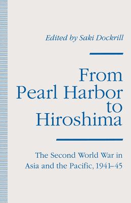 From Pearl Harbor to Hiroshima : The Second World War in Asia and the Pacific, 1941-45