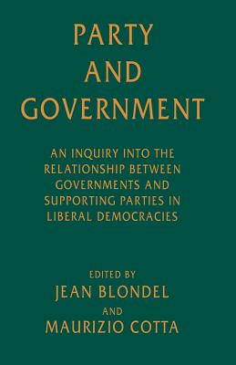 Party and Government : An Inquiry into the Relationship between Governments and Supporting Parties in Liberal Democracies