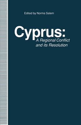 Cyprus : A Regional Conflict and its Resolution