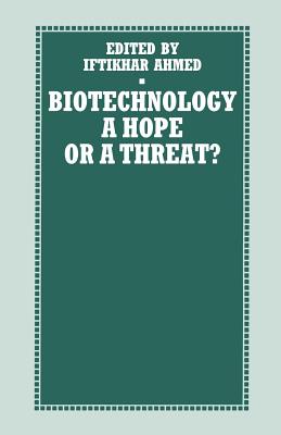 Biotechnology : A Hope or a Threat?