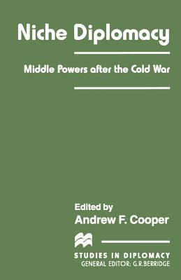 Niche Diplomacy : Middle Powers after the Cold War