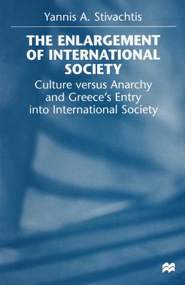 The Enlargement of International Society : Culture versus Anarchy and Greece