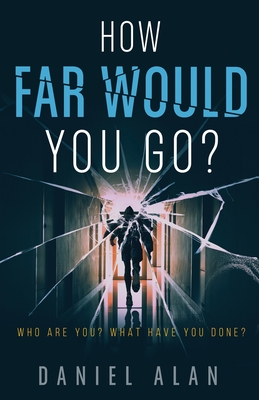 How Far Would You Go?