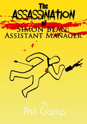 غلاف كتاب The Assassination of Simon Bean: Assistant Manager