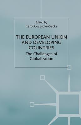The European Union and Developing Countries : The Challenges of Globalization