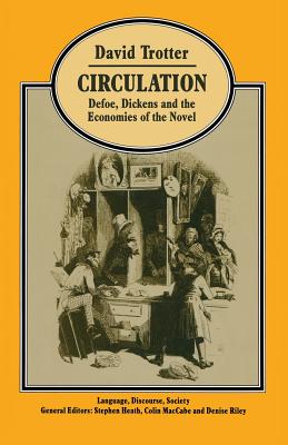 غلاف كتاب Circulation : Defoe, Dickens, and the Economies of the Novel