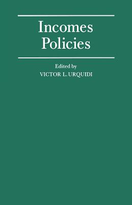 Incomes Policies : Papers prepared for a Conference of the International Economic Association