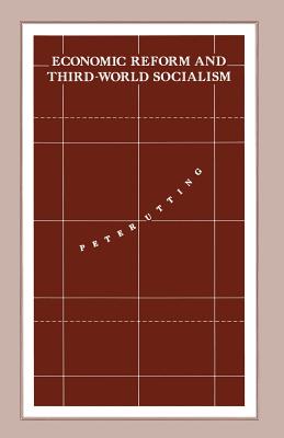 Economic Reform and Third-World Socialism : A Political Economy of Food Policy in Post-Revolutionary Societies