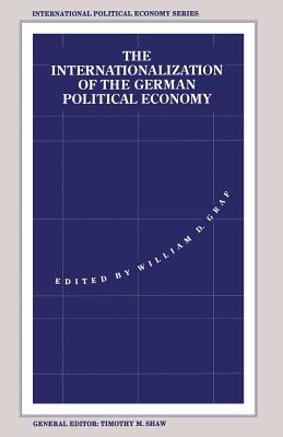 The Internationalization of the German Political Economy : Evolution of a Hegemonic Project