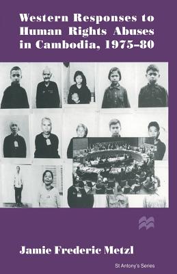 Western Responses to Human Rights Abuses in Cambodia, 1975-80