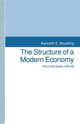 The Structure of a Modern Economy : The United States, 1929-89