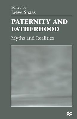 Paternity and Fatherhood : Myths and Realities