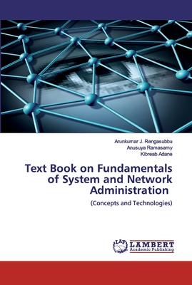 Text Book on Fundamentals of System and Network Administration