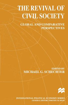 The Revival of Civil Society : Global and Comparative Perspectives