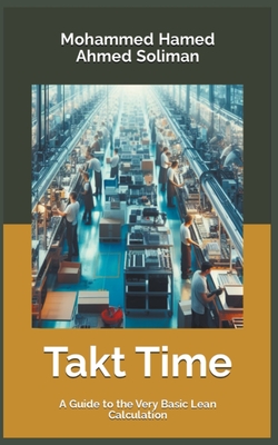 Takt Time: A Guide to the Very Basic Lean Calculation