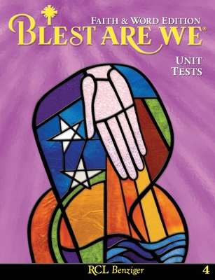 Blest Are We Faith and Word Edition: Grade 4 Unit Tests