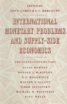 International Monetary Problems and Supply-Side Economics : Essays in Honour of Lorie Tarshis