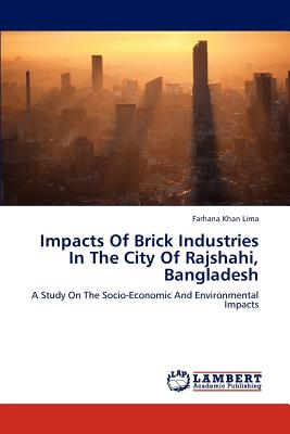 غلاف كتاب Impacts of Brick Industries in the City of Rajshahi, Bangladesh