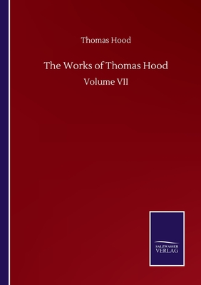 The Works of Thomas Hood:Volume VII