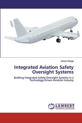 Integrated Aviation Safety Oversight Systems