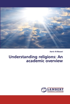 Understanding religions: An academic overview