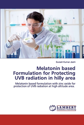 Melatonin based Formulation for Protecting UVB radiation in hilly area