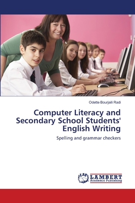 غلاف كتاب Computer Literacy and Secondary School Students' English Writing
