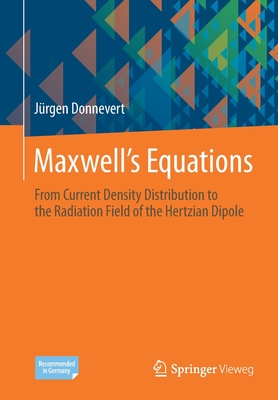 Maxwell´s Equations : From Current Density Distribution to the Radiation Field of the Hertzian Dipole