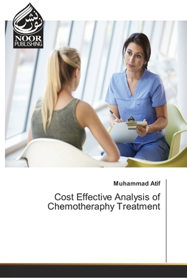 Cost Effective Analysis of Chemotheraphy Treatment