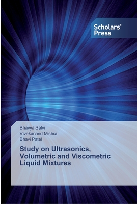 Study on Ultrasonics, Volumetric and Viscometric Liquid Mixtures