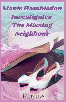 غلاف كتاب Mavis Hambledon Investigates The Missing Neighbour