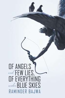 غلاف كتاب Of Angels and Few Lies, of Everything Under Blue Skies