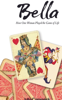 Bella book 1 How One Woman Played the Game of Life