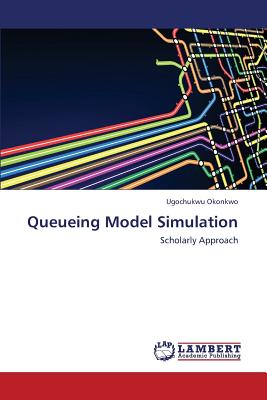 Nwf.com: Queueing Model Simulation: Okonkwo Ugochuk: كتب