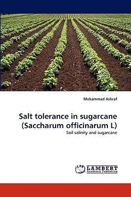 Salt Tolerance in Sugarcane (Saccharum Officinarum L)