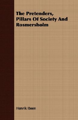 The Pretenders, Pillars Of Society And Rosmersholm