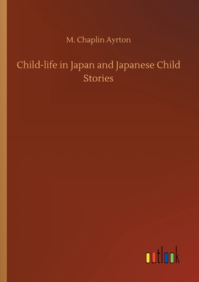 غلاف كتاب Child-life in Japan and Japanese Child Stories
