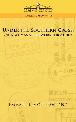 Under the Southern Cross: Or, a Woman