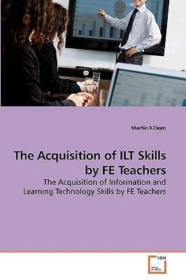 غلاف كتاب The Acquisition of ILT Skills by FE Teachers