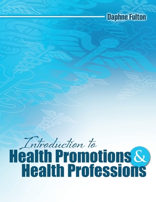 Introduction to Health Promotion and Health Professions