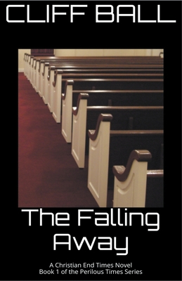 غلاف كتاب The Falling Away - Christian End Times Novel