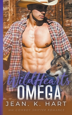 غلاف كتاب Wild Hearts Omega: M/M Cowboy Shifter Romance